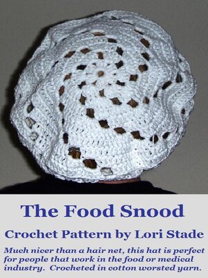cover image of Food Snood Hairnet Hat Crochet Pattern